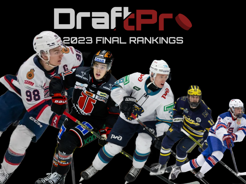 DRAFTPRO – 2023 NHL DRAFT FINAL RANKINGS