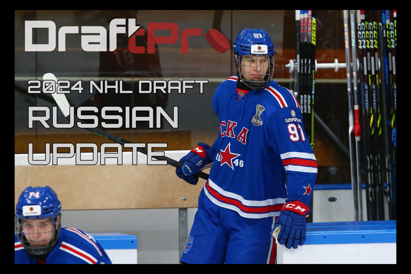 2024 NHL DRAFT RUSSIAN ELIGIBLES UPDATE DRAFT PROSPECTS HOCKEY
