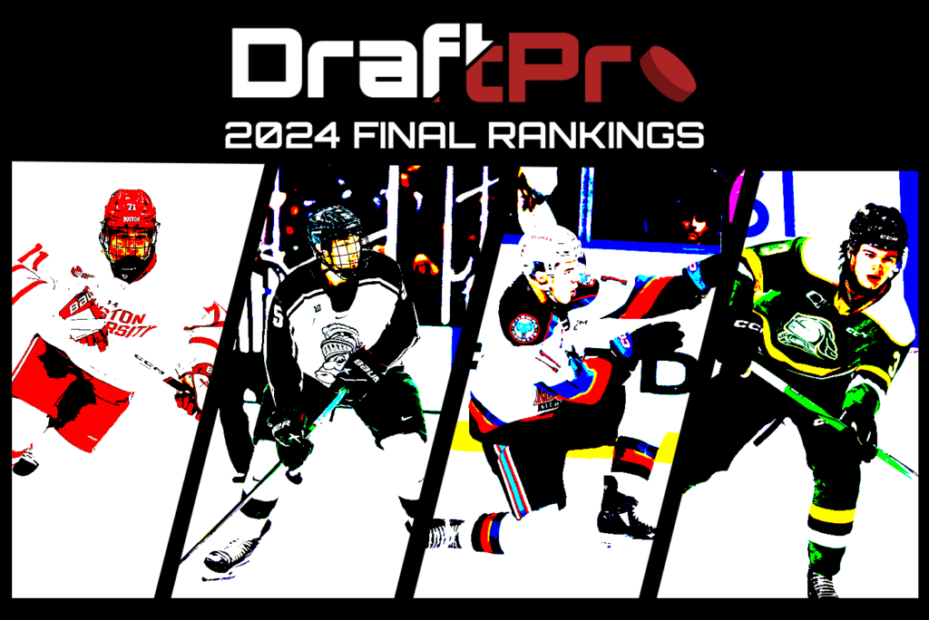 DRAFTPRO – 2024 NHL DRAFT FINAL RANKINGS - DRAFT PROSPECTS HOCKEY